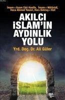 Akilci Islamin Aydinlik Yolu - Ali, Güler