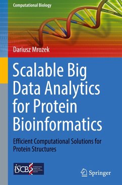 Scalable Big Data Analytics for Protein Bioinformatics - Mrozek, Dariusz