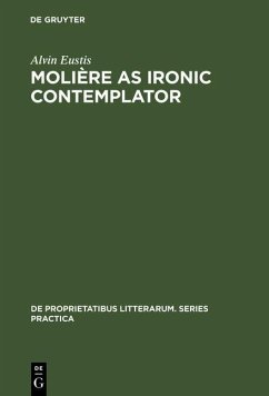 Molière as Ironic Contemplator (eBook, PDF) - Eustis, Alvin