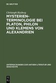 Mysterienterminologie bei Platon, Philon und Klemens von Alexandrien (eBook, PDF)