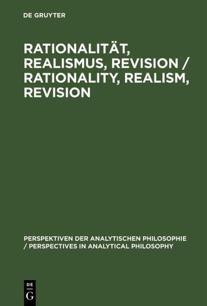 Rationalität, Realismus, Revision / Rationality, Realism, Revision (eBook, PDF) Rationalität, Realismus, Revision / Rationality, Realism, Revision (eBook, PDF)