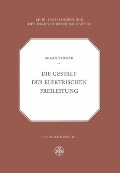 Die Gestalt der Elektrischen Freileitung (eBook, PDF) - Vidmar, M.