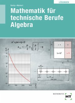 Mathematik für technische Berufe - Algebra - Bardy, Peter;Dr. Bardy, Peter;Markert, Dieter