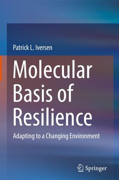 Molecular Basis of Resilience - Iversen, Patrick L.