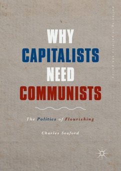 Why Capitalists Need Communists - Seaford, Charles