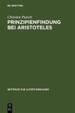 Prinzipienfindung bei Aristoteles (eBook, PDF) Prinzipienfindung bei Aristoteles (eBook, PDF)