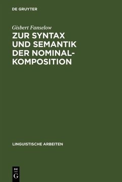Zur Syntax und Semantik der Nominalkomposition (eBook, PDF) - Fanselow, Gisbert