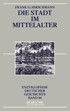 Die Stadt im Mittelalter (eBook, PDF) - Hirschmann, Frank G.