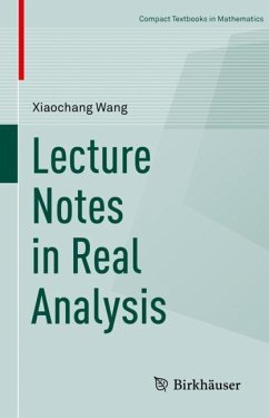 Lecture Notes in Real Analysis - Wang, Xiaochang
