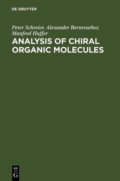 Analysis of Chiral Organic Molecules (eBook, PDF) Analysis of Chiral Organic Molecules (eBook, PDF)
