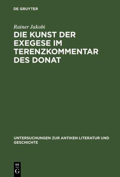 Die Kunst der Exegese im Terenzkommentar des Donat (eBook, PDF) - Jakobi, Rainer