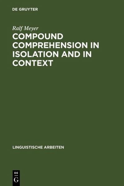 Compound Comprehension in Isolation and in Context (eBook, PDF) Compound Comprehension in Isolation and in Context (eBook, PDF)