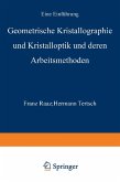 Geometrische Kristallographie und Kristalloptik und deren Arbeitsmethoden (eBook, PDF)