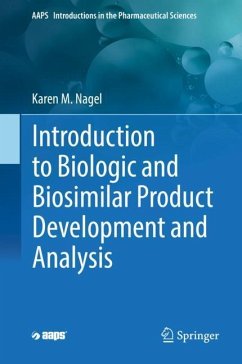 Introduction to Biologic and Biosimilar Product Development and Analysis - Nagel, Karen M.