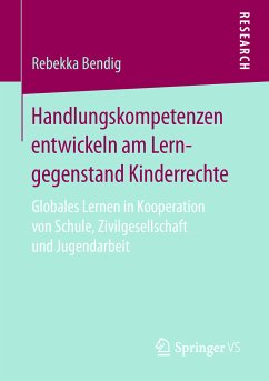 Handlungskompetenzen entwickeln am Lerngegenstand Kinderrechte (eBook, PDF) - Bendig, Rebekka