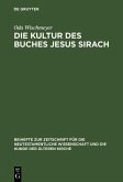 Die Kultur des Buches Jesus Sirach (eBook, PDF) Die Kultur des Buches Jesus Sirach (eBook, PDF)