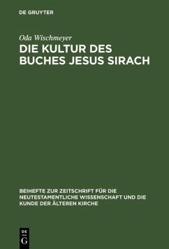 Die Kultur des Buches Jesus Sirach (eBook, PDF) - Wischmeyer, Oda