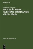 Das Spätwerk Clemens Brentanos (1815 - 1842) (eBook, PDF)
