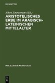 Aristotelisches Erbe im arabisch-lateinischen Mittelalter (eBook, PDF)