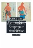 Akupunktur, Akupressur und Moxibustion (eBook, PDF)