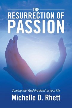 The Resurrection of Passion - Rhett, Michelle D.