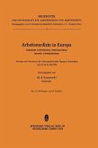 Arbeitsmedizin in Europa, Allgemeine Arbeitsmedizin, Silikoseprobleme, Spezielle Arbeitspathologie (eBook, PDF)