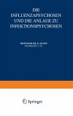 Die Influenzapsychosen und die Anlage zu Infektionspsychosen (eBook, PDF)