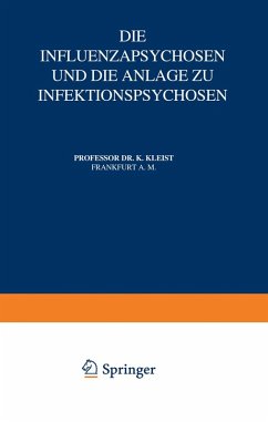 Die Influenzapsychosen und die Anlage zu Infektionspsychosen (eBook, PDF) - Kleist, Karl