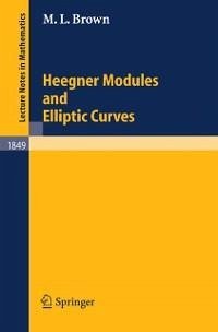 Heegner Modules and Elliptic Curves (eBook, PDF) - Brown, Martin L.