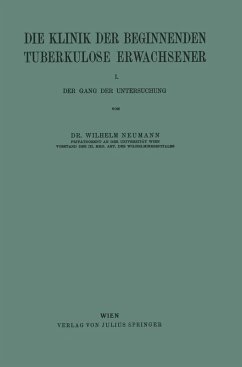 Die Klinik der Beginnenden Tuberkulose Erwachsener (eBook, PDF) - Neumann, Wilhelm