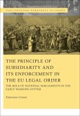 The Principle of Subsidiarity and its Enforcement in the EU Legal Order (eBook, PDF)