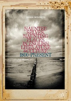 Haunted Selves, Haunting Places in English Literature and Culture - Wolfreys, Julian