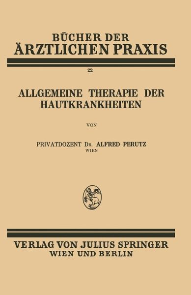 Allgemeine Therapie der Hautkrankheiten (eBook, PDF) Allgemeine Therapie der Hautkrankheiten (eBook, PDF)