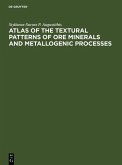 Atlas of the Textural Patterns of Ore Minerals and Metallogenic Processes (eBook, PDF)