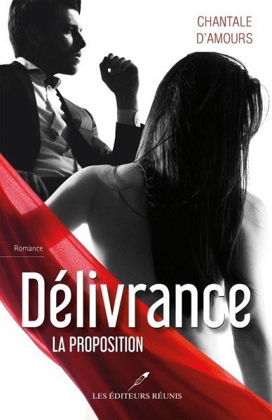 Delivrance : La proposition (eBook, ePUB) Delivrance : La proposition (eBook, ePUB)