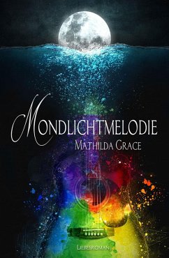 Mondlichtmelodie (eBook, ePUB) - Grace, Mathilda