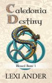 Caledonia Destiny (Blessed Bane, #1) (eBook, ePUB)