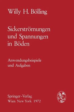 Sickerströmungen und Spannungen in Böden (eBook, PDF) - Bölling, Willy H.