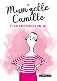 Mam'zelle Camille et la confiance en soi (eBook, ePUB)
