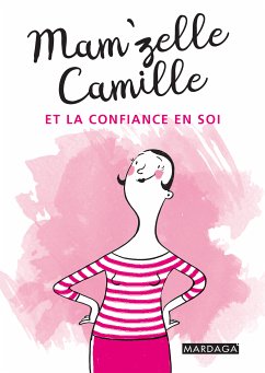 Mam'zelle Camille et la confiance en soi (eBook, ePUB) - Mam'zelle Camille