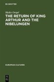 The Return of King Arthur and the Nibelungen (eBook, PDF)