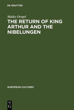The Return of King Arthur and the Nibelungen (eBook, PDF) - Oergel, Maike