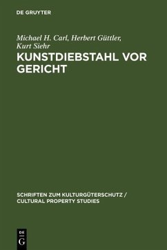 Kunstdiebstahl vor Gericht (eBook, PDF) - Carl, Michael H.; Güttler, Herbert; Siehr, Kurt