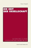 Die Zeit der Gesellschaft (eBook, PDF)