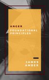 Anger: Foundational Principles (eBook, ePUB)