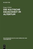 Die kultische Keuschheit im Altertum (eBook, PDF)