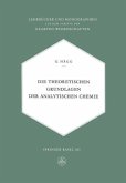 Die theoretischen Grundlagen der analytischen Chemie (eBook, PDF) Die theoretischen Grundlagen der analytischen Chemie (eBook, PDF)