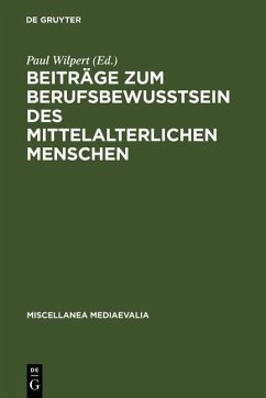 Beiträge zum Berufsbewußtsein des mittelalterlichen Menschen (eBook, PDF)