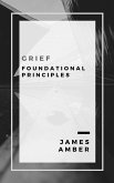 Grief: Foundational Principles (eBook, ePUB)