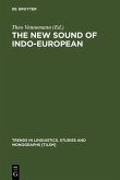 The New Sound of Indo-European (eBook, PDF)